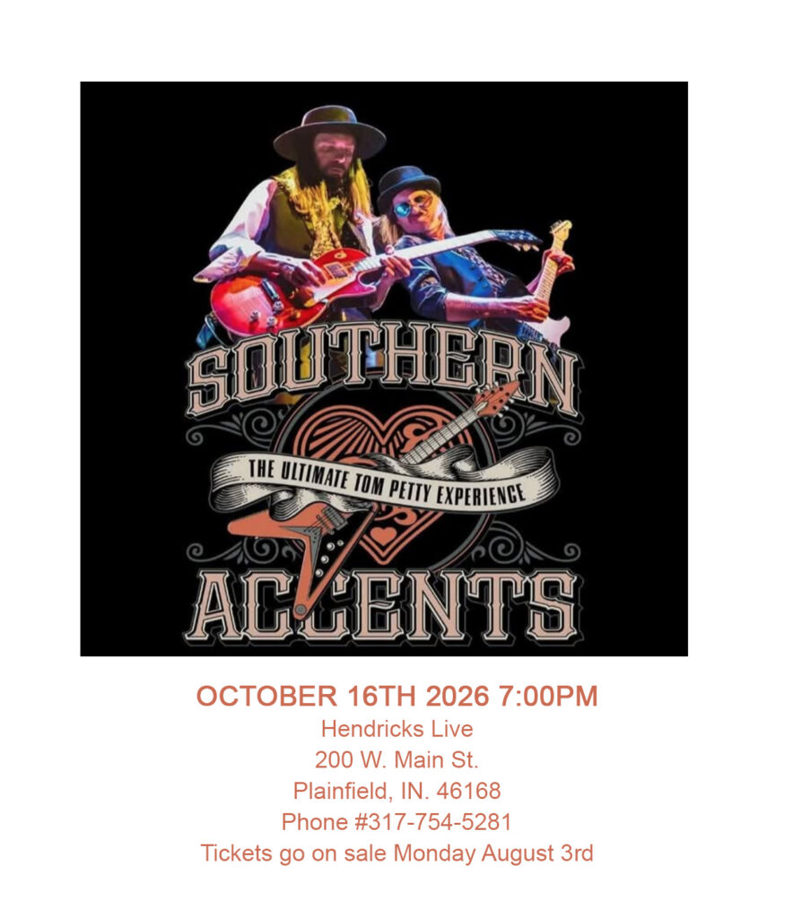 October 16th 2026 7:00pm Hendricks Live 200 W. Main St. Plainfield, IN. 46168 Phone #317-754-5281 Tickets go on sale Monday August 3rd
